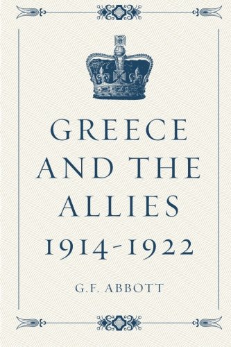 9781519532602: Greece and the Allies 1914-1922