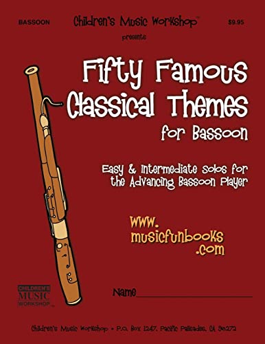 9781519540829: Fifty Famous Classical Themes for Bassoon: Easy and Intermediate Solos for the Advancing Bassoon Player