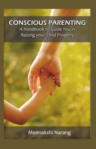 Imagen de archivo de Conscious Parenting: A Handbook to Raising Your Child Properly a la venta por THE SAINT BOOKSTORE