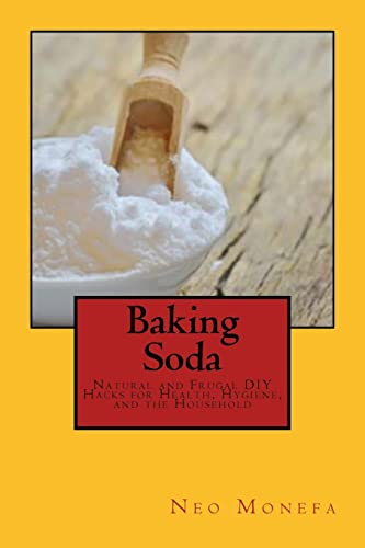 Beispielbild fr Baking Soda: Natural and Frugal DIY Hacks for Health, Hygiene, and the Household zum Verkauf von THE SAINT BOOKSTORE