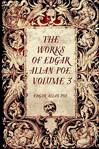 9781519541543: The Works of Edgar Allan Poe: Volume 3