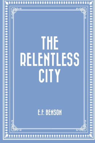 Imagen de archivo de The Relentless City a la venta por ThriftBooks-Dallas