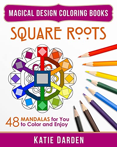 Stock image for Square Roots: 48 Mandalas for You to Color and Enjoy for sale by THE SAINT BOOKSTORE