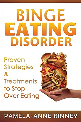9781519547088: Binge Eating Disorder: Proven Strategies & Treatments to