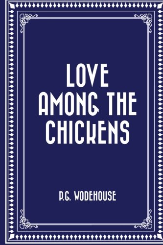 9781519548931: Love Among the Chickens
