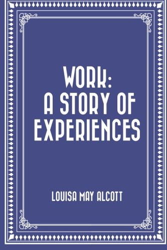 Stock image for Work: A Story of Experiences for sale by Revaluation Books