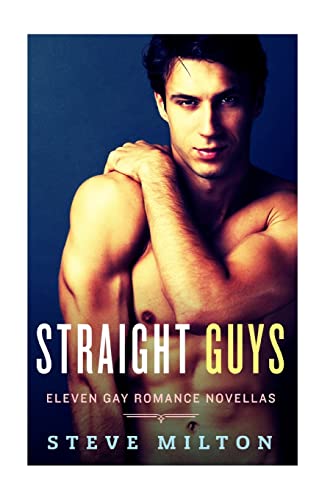 Beispielbild fr Straight Guys: Eleven Gay Romance Novellas Collection zum Verkauf von BooksRun