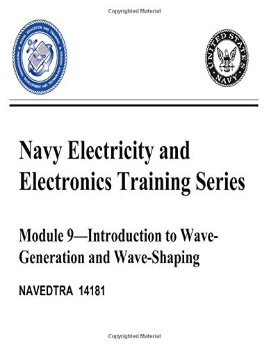 9781519554666: The Navy Electricity and Electronics Training Series: Module 09 Introduction To Wave Generation And Wave Shaping