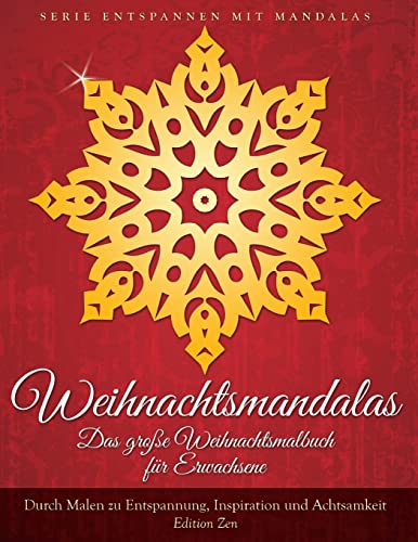 Beispielbild fr Weihnachtsmandalas. Das grosse Weihnachtsmalbuch fuer Erwachsene: Durch Malen zu Entspannung, Inspiration und Achtsamkeit (Entspannen mit Mandalas, Band 4) zum Verkauf von Buchpark