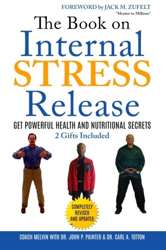 Imagen de archivo de The Book on Internal STRESS Release: Get Powerful Health and Nutritional Secrets a la venta por THE SAINT BOOKSTORE
