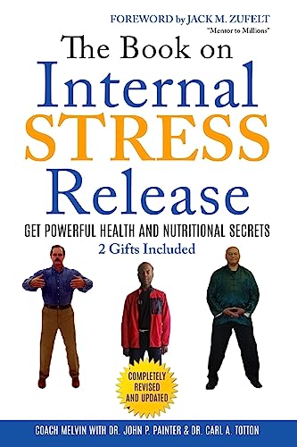 Stock image for The Book on Internal STRESS Release: Get Powerful Health and Nutritional Secrets for sale by THE SAINT BOOKSTORE