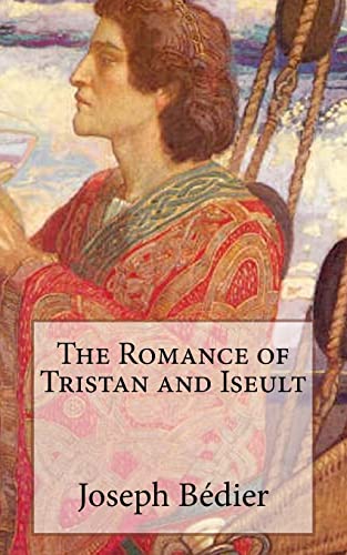 9781519557742: The Romance of Tristan and Iseult