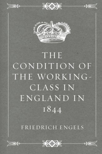 Beispielbild fr The Condition of the Working-Class in England in 1844 zum Verkauf von WorldofBooks