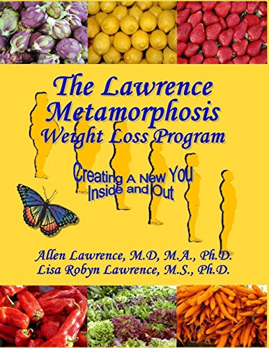 9781519558930: The Lawrence Metamorphosis Weight Loss Program: A Safe, Sane, and Easy Weight Loss Program: Volume 1