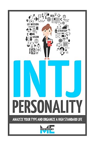 The INTJ Journal: Values & mission guidance and self-care & self-discovery  prompts for the INTJ personality type (MBTI Personality Types Books)