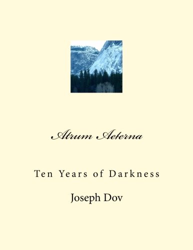 Imagen de archivo de Atrum Aeterna: Ten Years of Darkness a la venta por Revaluation Books