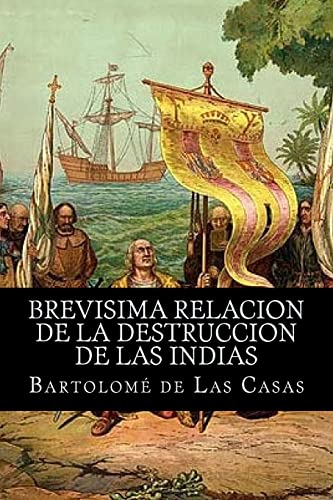 9781519579829: Brevisima relacion de la destruccion de las indias (Spanish Edition)