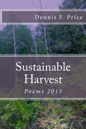 Imagen de archivo de Sustainable Harvest: Poems 2015 a la venta por HPB-Diamond