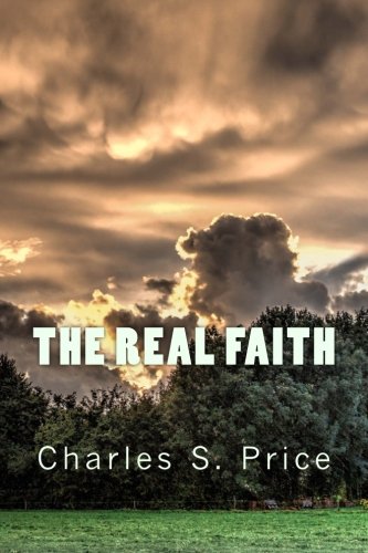 Beispielbild fr The Real Faith zum Verkauf von Wonder Book