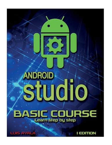 9781519590565: Android Studio Basic Course: Learn Step by Step