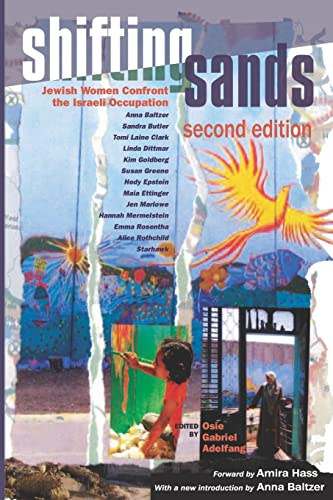 Beispielbild fr Shifting Sands: Jewish Women Confront the Israeli Occupation, 2015 Updated Edition zum Verkauf von THE SAINT BOOKSTORE