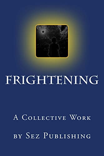 Stock image for Frightening: a collective work for sale by THE SAINT BOOKSTORE