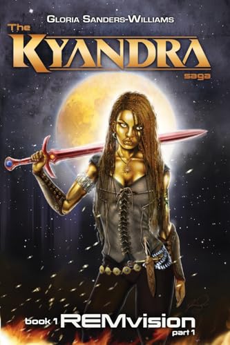 Imagen de archivo de REMvision: The Kyandra Saga Book1 Part1 a la venta por Bookensteins