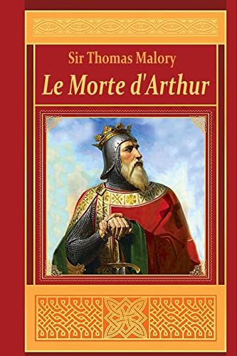 9781519595973: Le Morte d'Arthur
