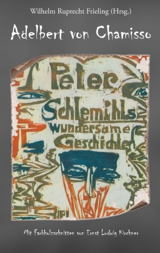 Stock image for Peter Schlemihls wundersame Geschichte: Mit Farbholzschnitten von Ernst Ludwig Kirchner for sale by Revaluation Books