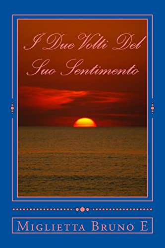 9781519598882: I Due Volti Del Suo Sentimento (Italian Edition)