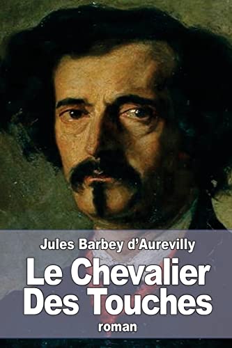 9781519600240: Le Chevalier Des Touches
