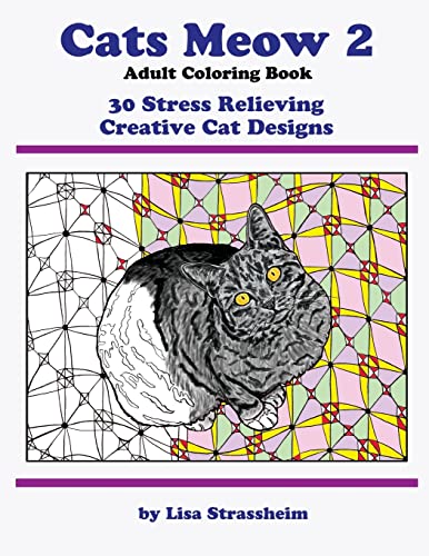 Stock image for Cats Meow 2 Adult Coloring Book: 30 Stress Relieving Creative Cat Designs for sale by THE SAINT BOOKSTORE