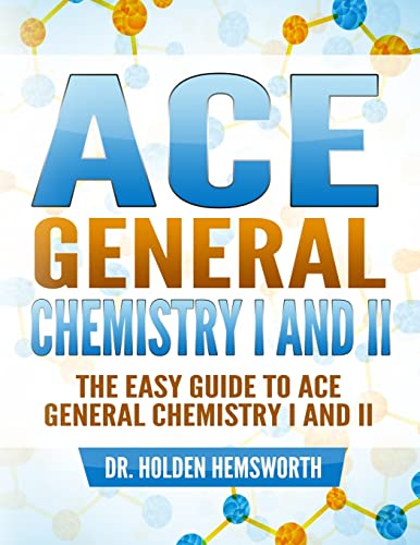 Beispielbild fr Ace General Chemistry I and II: The EASY Guide to Ace General Chemistry I and II zum Verkauf von Lucky's Textbooks
