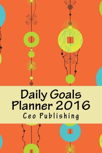 9781519607966: Daily Goals Planner 2016