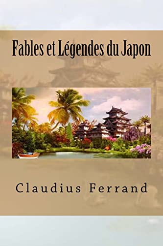 9781519608871: Fables et Legendes du Japon