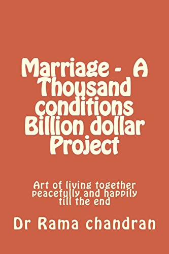 Stock image for Marriage -A Thousand Conditions Billion dollar Project: art of living together peacefully and happily till the end for sale by THE SAINT BOOKSTORE