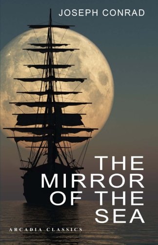 Imagen de archivo de The Mirror of the Sea a la venta por Best and Fastest Books