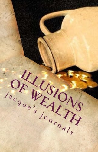 Beispielbild fr Illusions of Wealth (Jacque's Journal) zum Verkauf von Revaluation Books