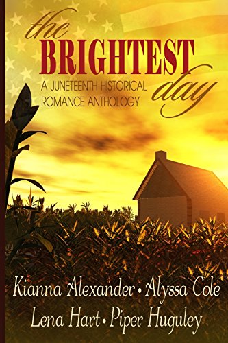 Beispielbild fr The Brightest Day: A Juneteenth Historical Romance Anthology zum Verkauf von Irish Booksellers