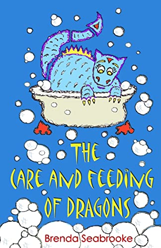 9781519617712: The Care and Feeding of Dragons