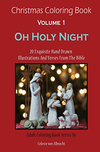 Stock image for Christmas Coloring Book: Oh Holy Night - TRAVELSIZE: 20 Exquisite Hand Drawn Illustrations And Verses From The Bible for sale by Lucky's Textbooks