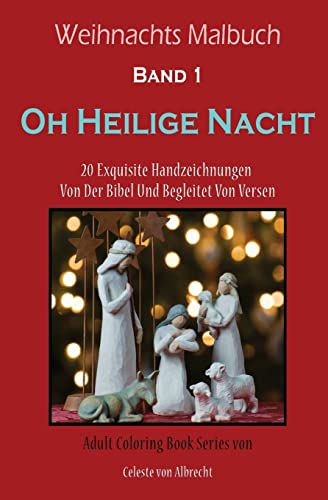 Stock image for Weihnachts Malbuch: Oh Heilige Nacht - Reisegrosse: 20 Exquisite Handzeichnungen Von Der Bibel Und Begleitet Von Versen for sale by THE SAINT BOOKSTORE