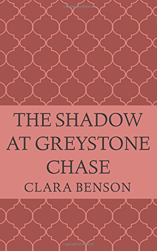 9781519628657: The Shadow at Greystone Chase: Volume 10 (An Angela Marchmont Mystery)