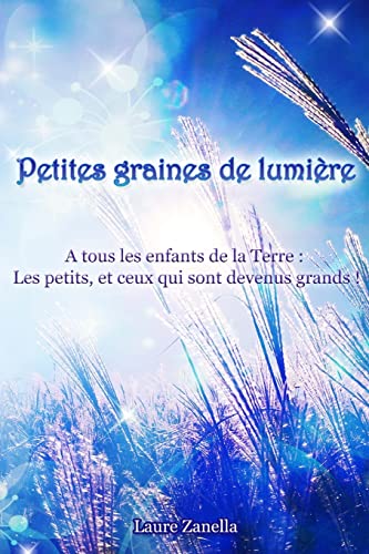 9781519630568: Petites graines de lumire