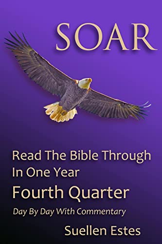 Beispielbild fr Soar: Read the Bible Through In a Year, Fourth Quarter zum Verkauf von THE SAINT BOOKSTORE