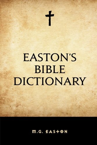 Imagen de archivo de Easton s Bible Dictionary a la venta por Revaluation Books