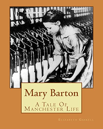 Stock image for Mary Barton: A Tale Of Manchester Life for sale by THE SAINT BOOKSTORE