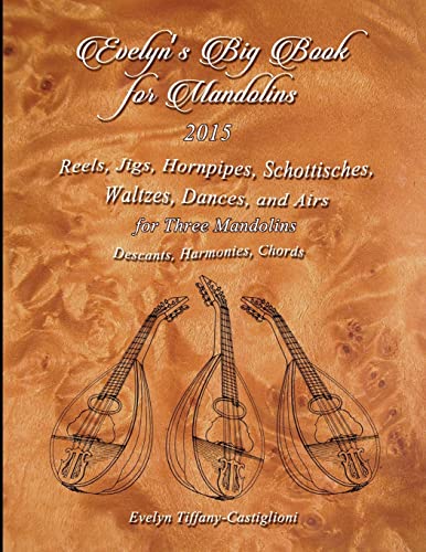 Stock image for Evelyn's Big Book for Mandolins 2015: A Collection of Tunes for 3 Mandolins for sale by California Books
