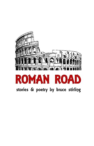 Stock image for Roman Road: Stories and Poetry by Bruce Stirling for sale by Lucky's Textbooks