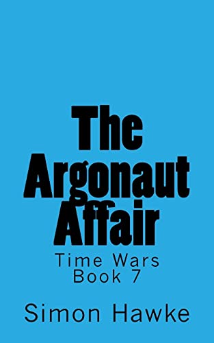 9781519652010: The Argonaut Affair: Volume 7 (Time Wars) [Idioma Ingls]